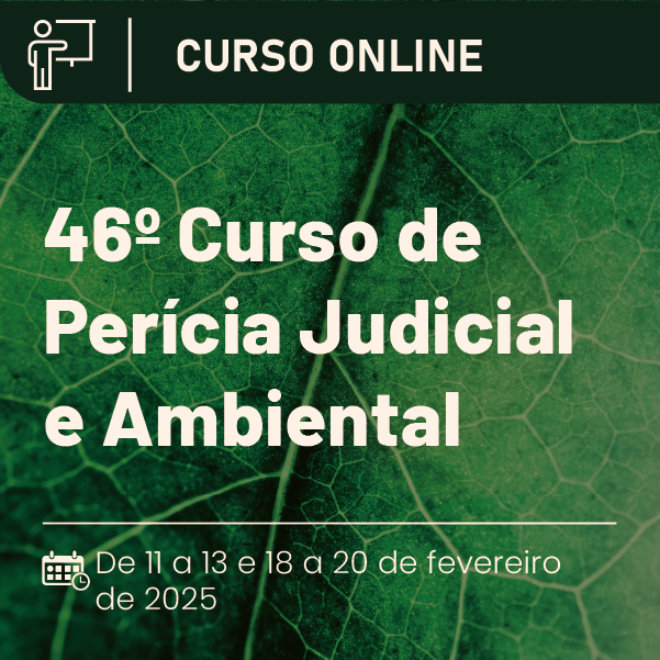 46º Curso de Perícia Judicial e Ambiental