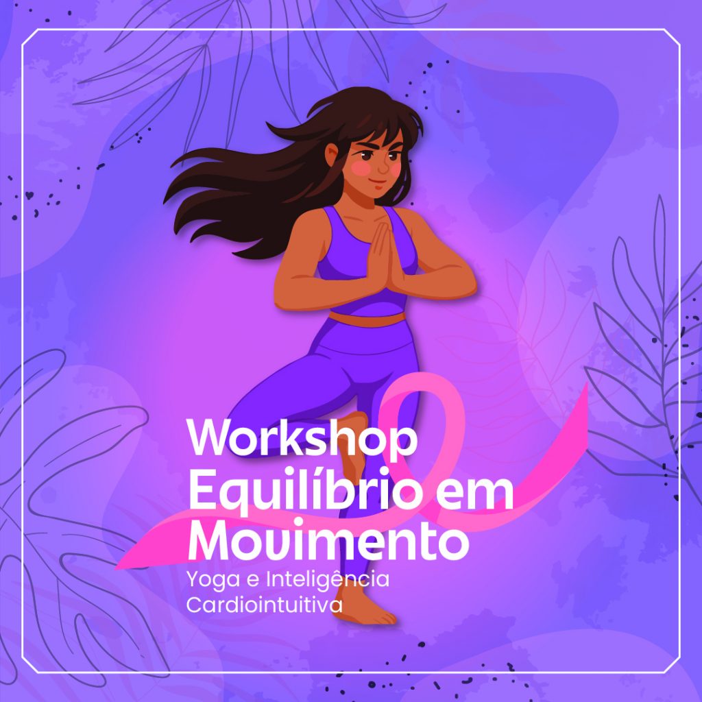 Workshop Equilíbrio em Movimento terá aula de ioga gratuita e palestra sobre inteligência cardio intuitiva