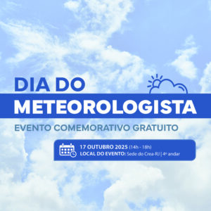 CREA-RJ celebra o Dia do Meteorologista com palestras técnicas no auditório do Conselho
