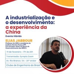 Clube de Engenharia realiza a palestra “A industrialização e o desenvolvimento: a experiência da China”