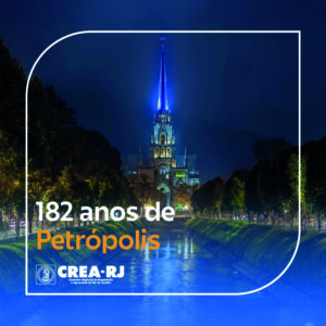 Parabéns ao município de Petrópolis, por seus 182 anos!