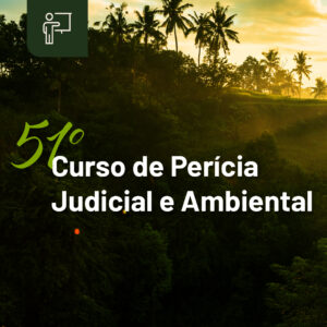 Abertas as inscrições para a 51ª edição do Curso de Perícia Judicial e Ambiental