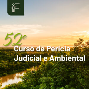 52º Curso de Perícia Judicial e Ambiental