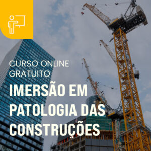 Curso Online Gratuito: Imersão em Patologia das Construções