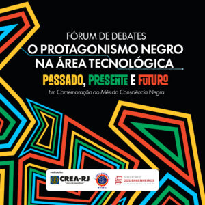 CREA-RJ promove Fórum de Debates sobre o Protagonismo Negro na Área Tecnológica