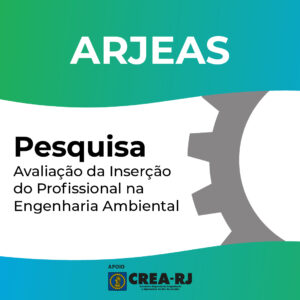 Pesquisa ARJEAS: Avaliação da inserção do profissional na Engenharia Ambiental