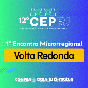Volta Redonda sedia primeiro Encontro Microrregional do 12º CEP do CREA-RJ