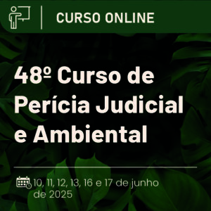 48º Curso de Perícia Judicial e Ambiental