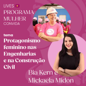 Live do Programa Mulher: Protagonismo Feminino nas Engenharias e na Construção Civil