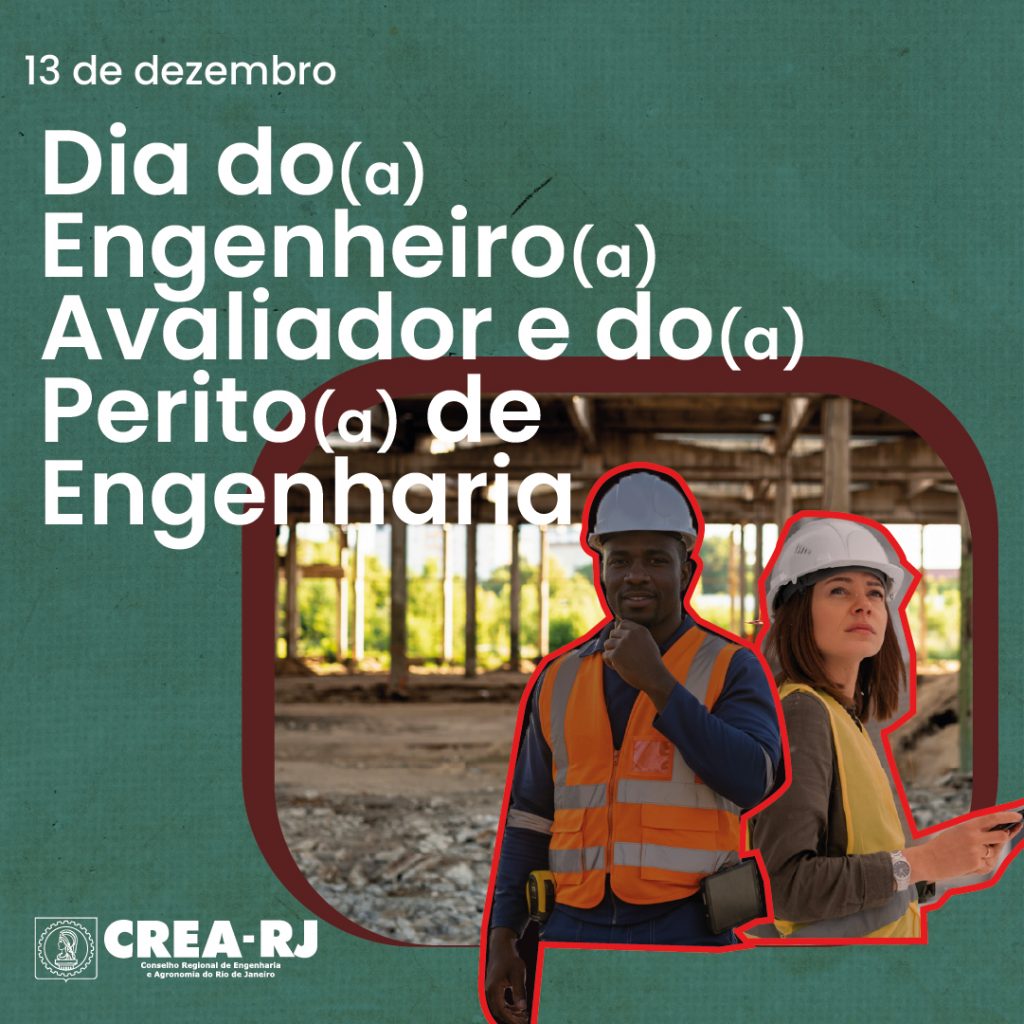 Dia do(a) Engenheiro(a) Avaliador(a) e Perito(a) de Engenharia