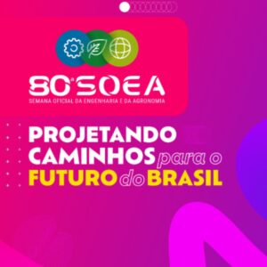 Estão abertas as inscrições para a 80ª SOEA – Semana Oficial da Engenharia e Agronomia
