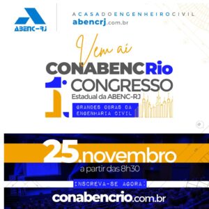 Congresso Estadual da ABENC-RJ promove debates sobre Engenharia Civil e desenvolvimento urbano no Rio de Janeiro