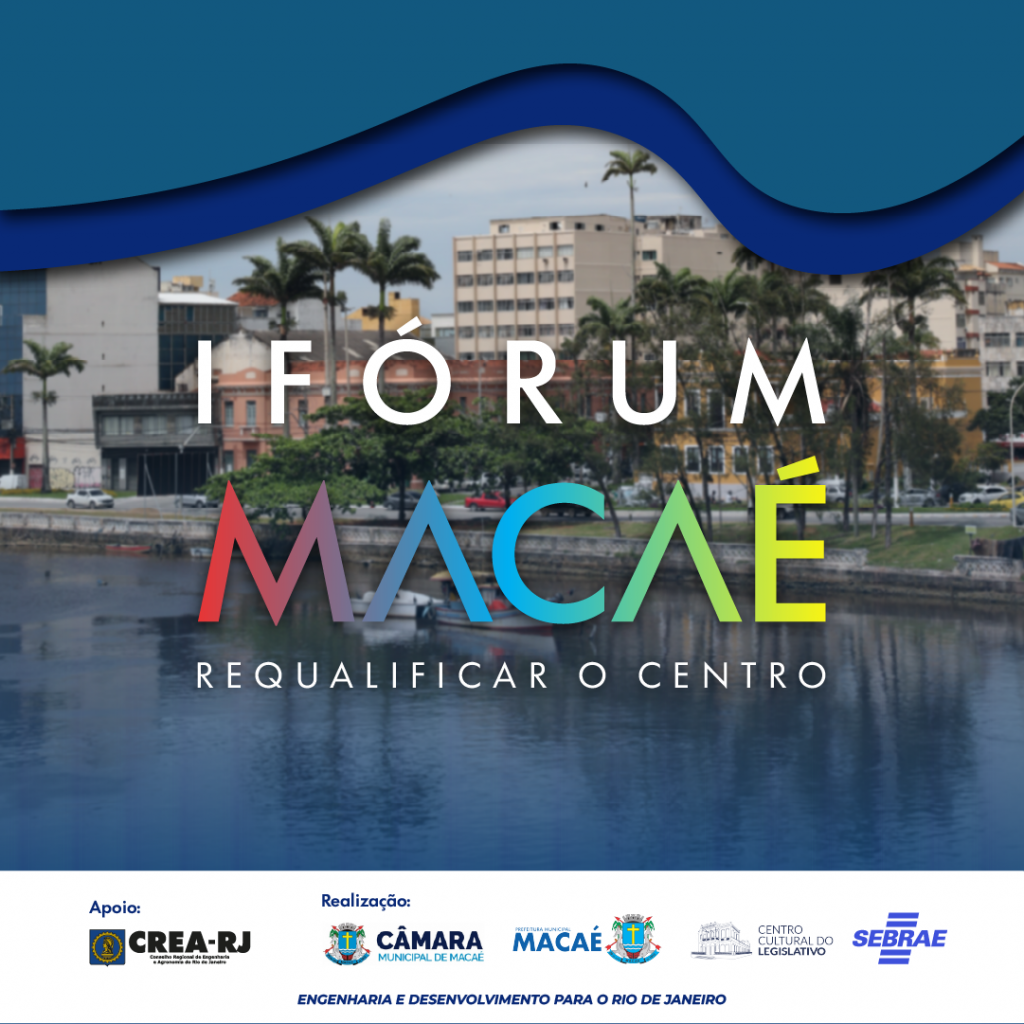 CREA-RJ apoia o “I Fórum Macaé – Requalificar o Centro”