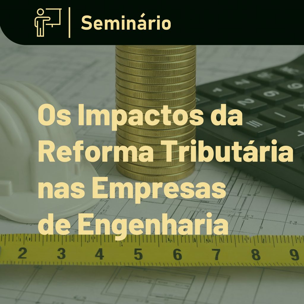 CREA-RJ promove seminário “Os Impactos da Reforma Tributária nas Empresas de Engenharia”