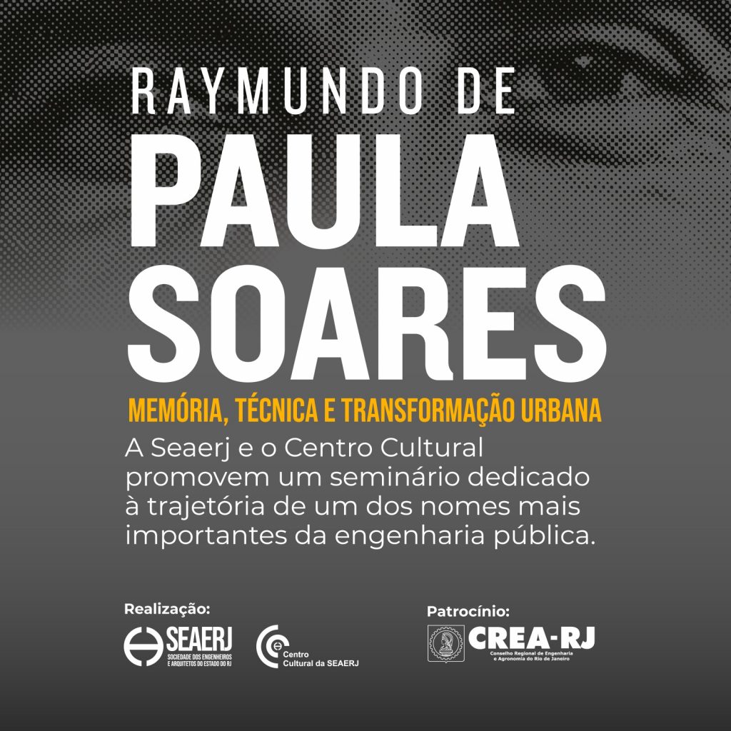 Seminário celebra o Dia da Engenharia com homenagem a Raymundo de Paula Soares na SEAERJ