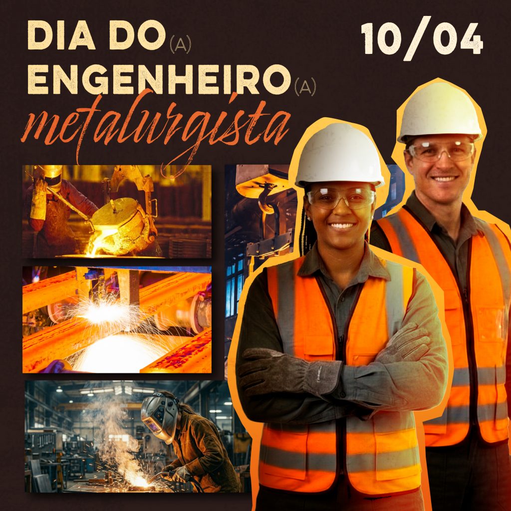 Dia do(a) Engenheiro(a) Metalurgista