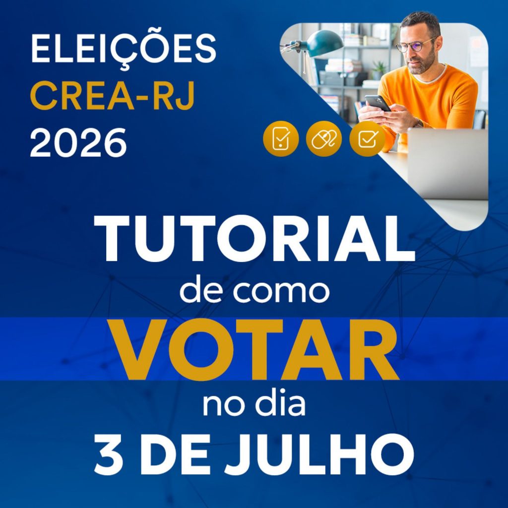 Eleições CREA-RJ 2026: Confira o tutorial com o passo a passo de como votar no dia 3 de julho